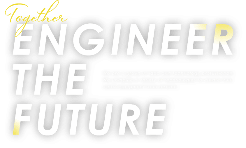 ENGINEER THE FUTURE